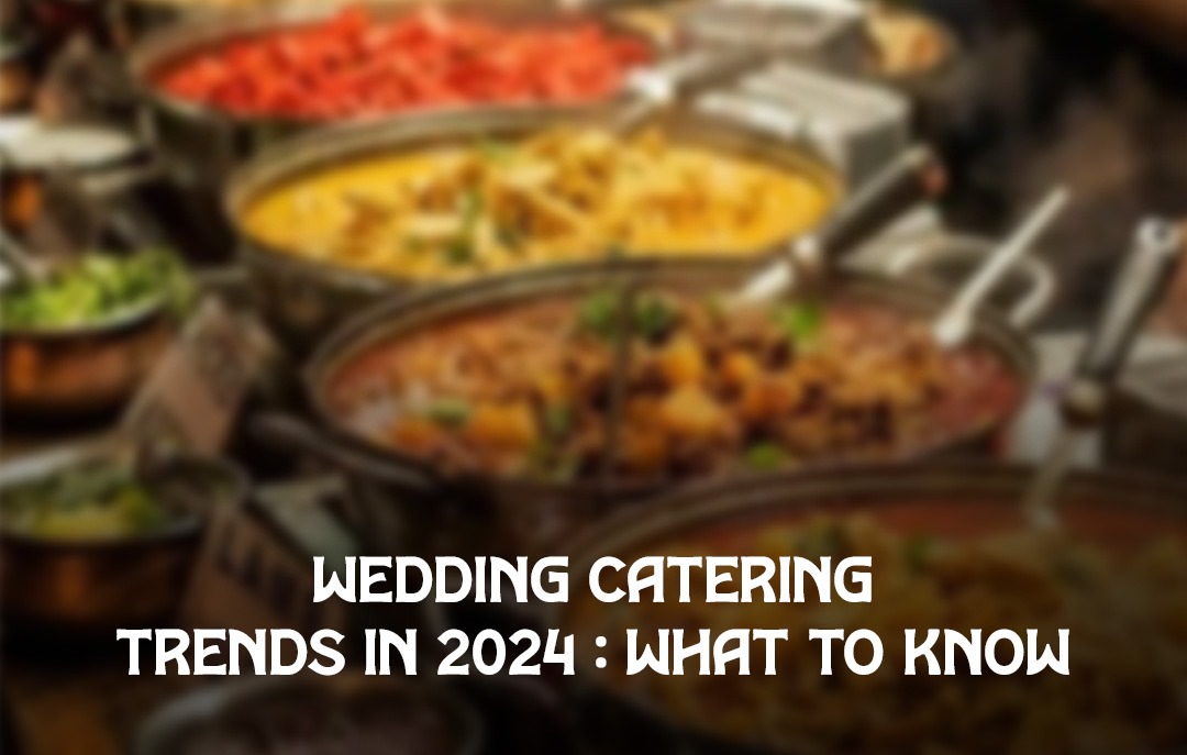 Catering Trends in 2024