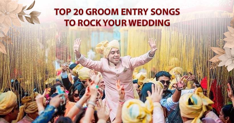 Groom Entry Songs
