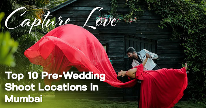 Pre-Wedding Shoot Locations in Mumbai